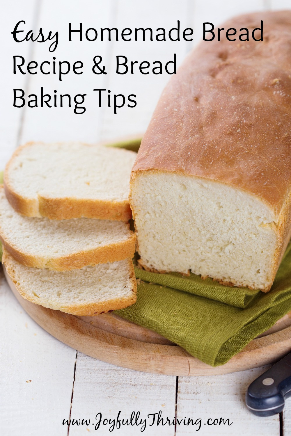 Easy Homemade Bread Recipe
 Homemade Bread Recipe & Tips