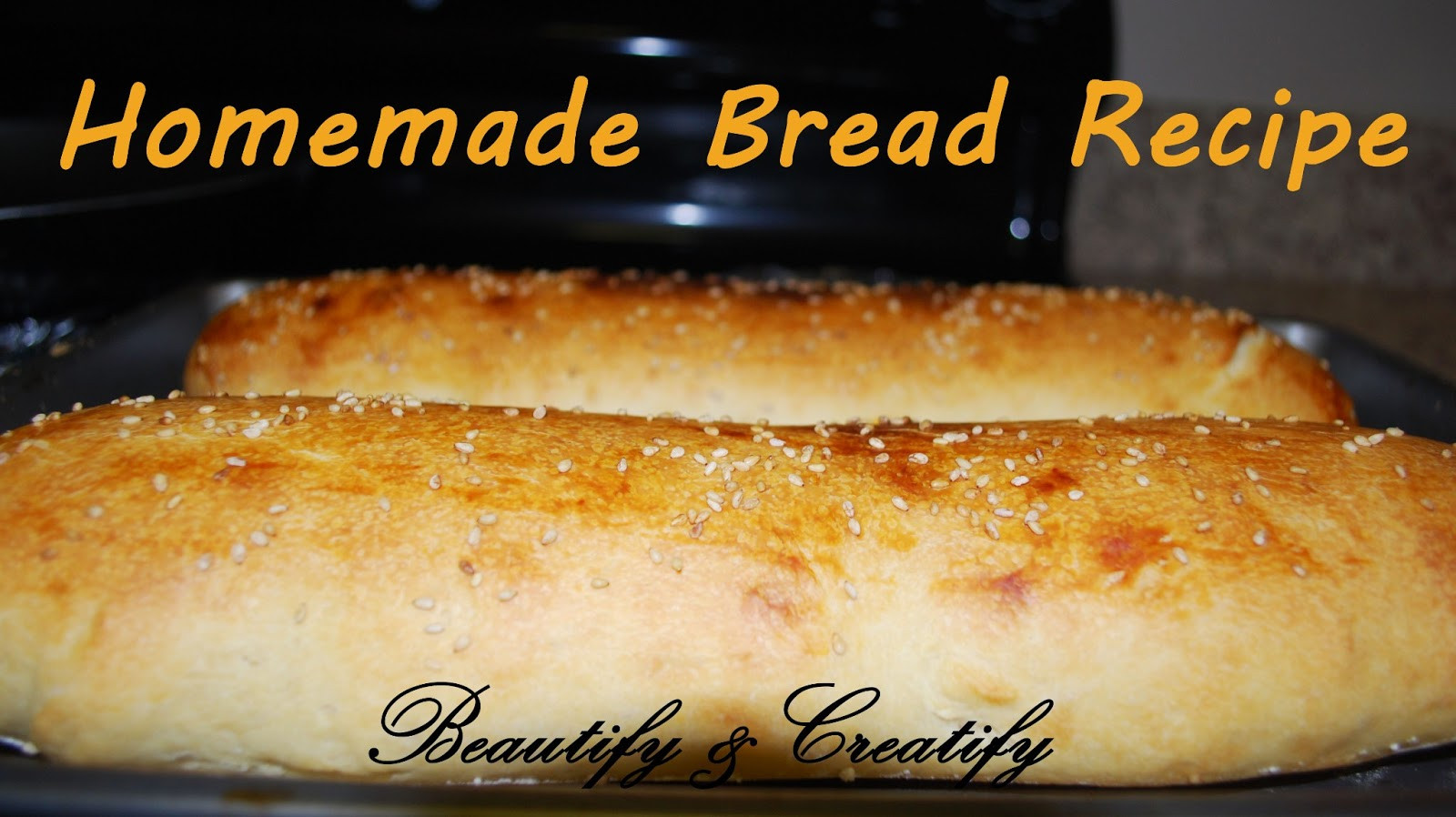 Easy Homemade Bread Recipe
 Beautify and Creatify Easy Homemade Bread Recipe