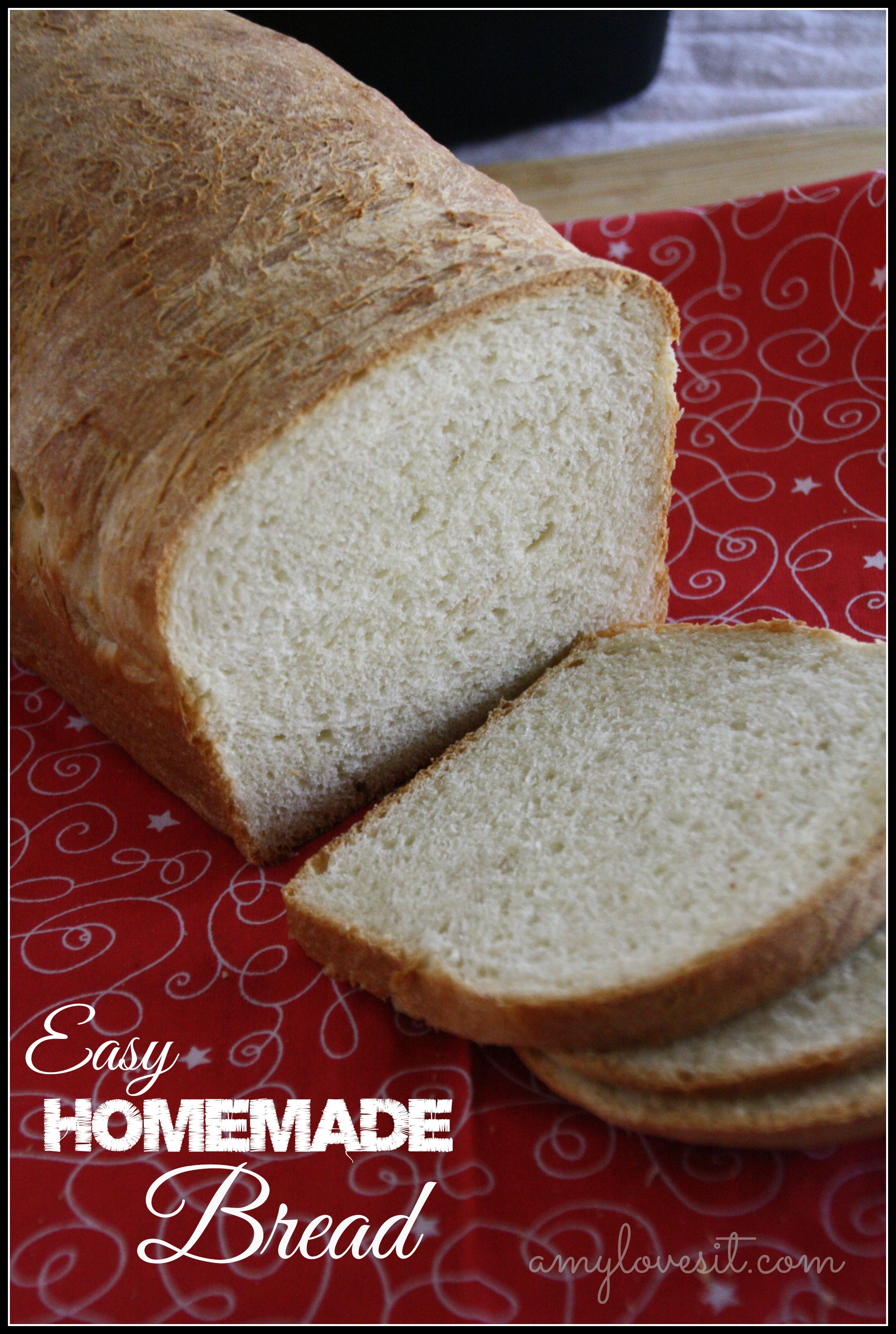 Easy Homemade Bread Recipe
 Easy Homemade Bread