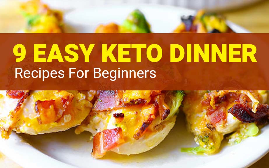 Easy Keto Dinner Recipes
 Keto Dinner Recipes – 15 Easy Keto Recipes for Beginners