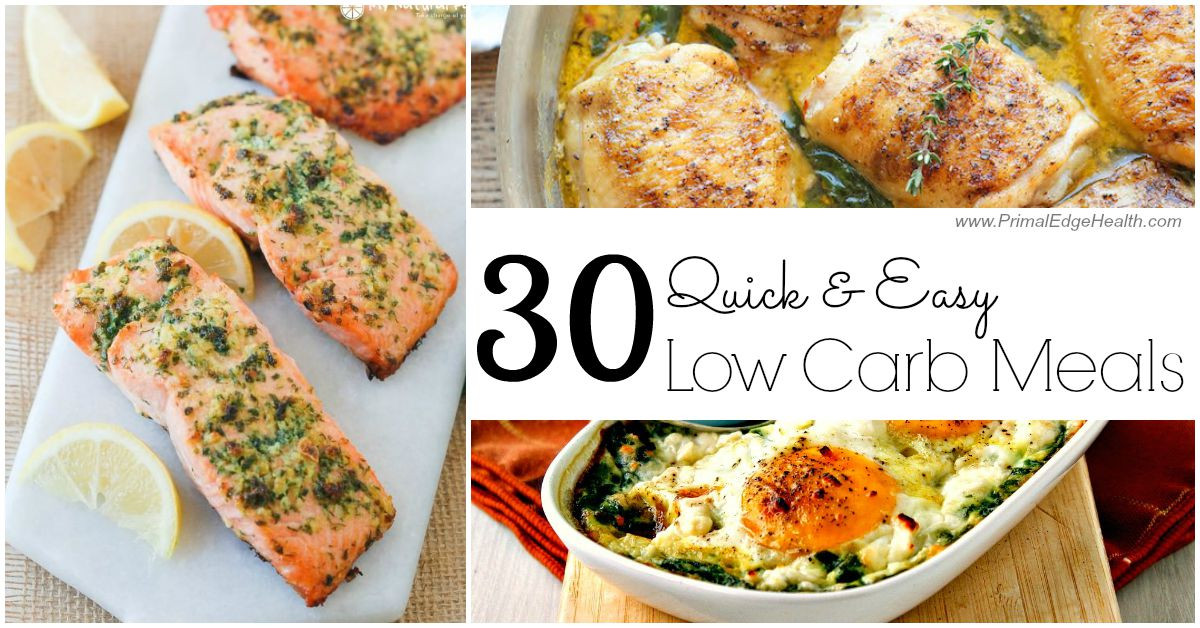 Easy Low Carb Dinners
 30 Quick & Easy Low Carb Meals Primal Edge Health