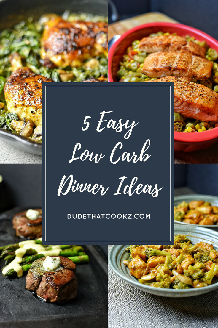 Easy Low Carb Dinners
 5 Quick & Easy Low Carb Dinner Ideas