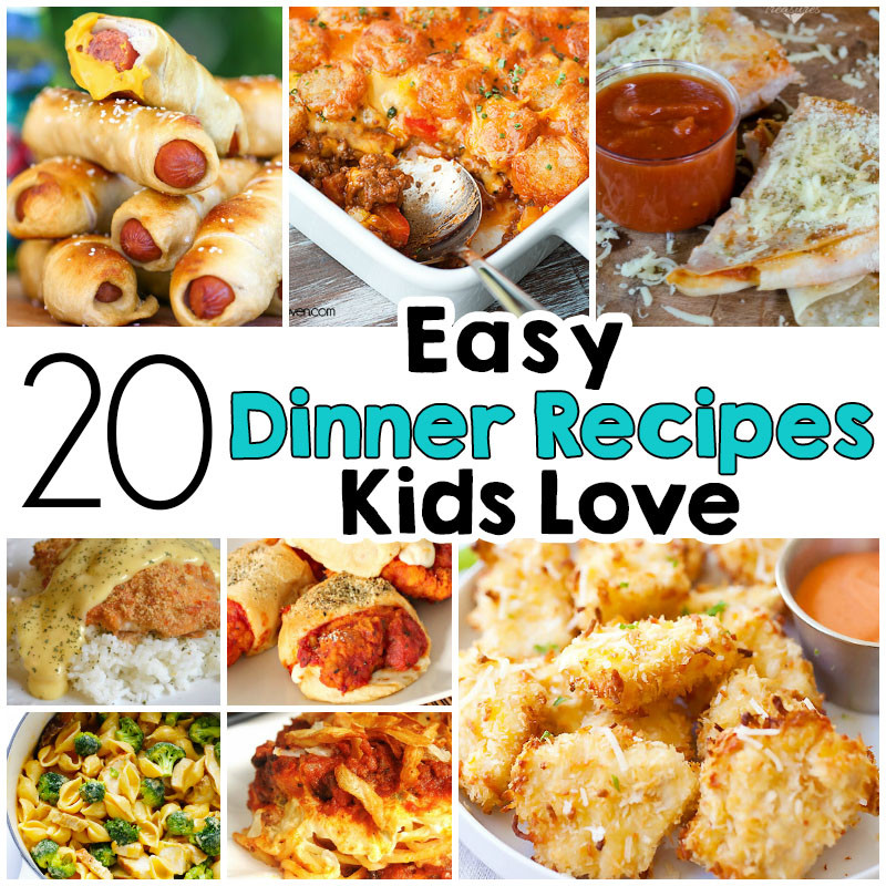 Easy Meals For Dinner
 20 Easy Dinner Recipes That Kids Love I Heart Arts n Crafts