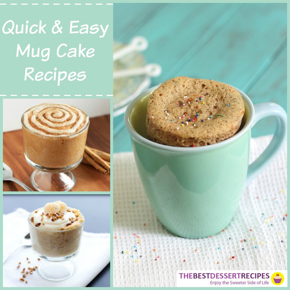 Easy Mug Desserts
 18 Quick and Easy Mug Cake Recipes