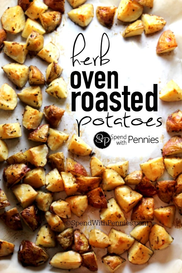 Easy Oven Roasted Potatoes
 Simple Herb Oven Roasted Potatoes Spend With Pennies