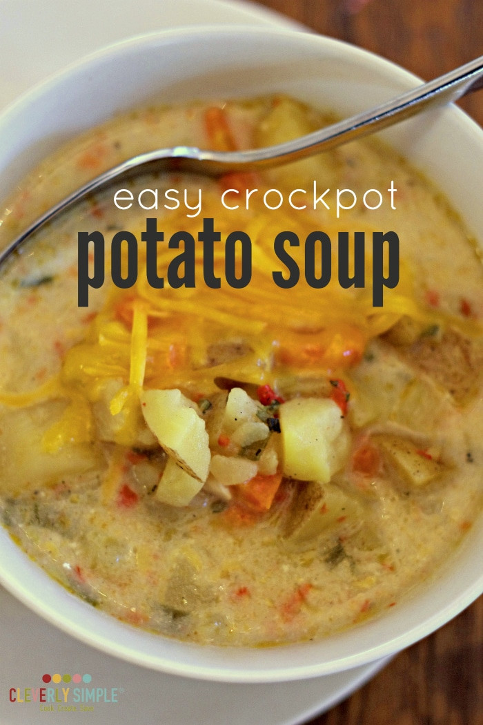 Easy Potato Soup Recipes
 Easy Crockpot Potato Soup Cleverly Simple Recipes