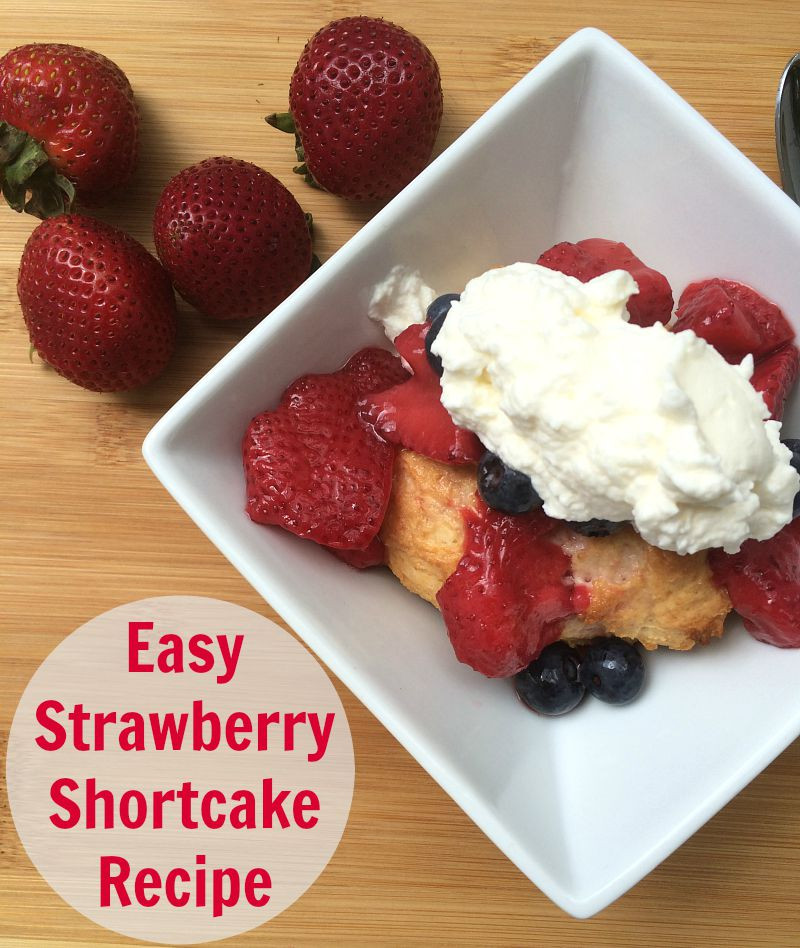 Easy Shortcake Recipe
 Easy Strawberry Shortcake Recipe NEPA Mom