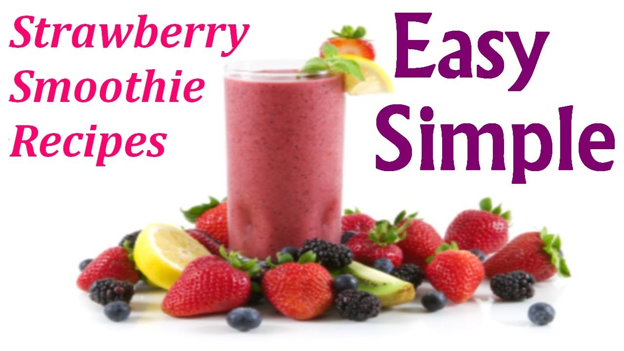 Easy Smoothie Recipes
 easy smoothie recipes