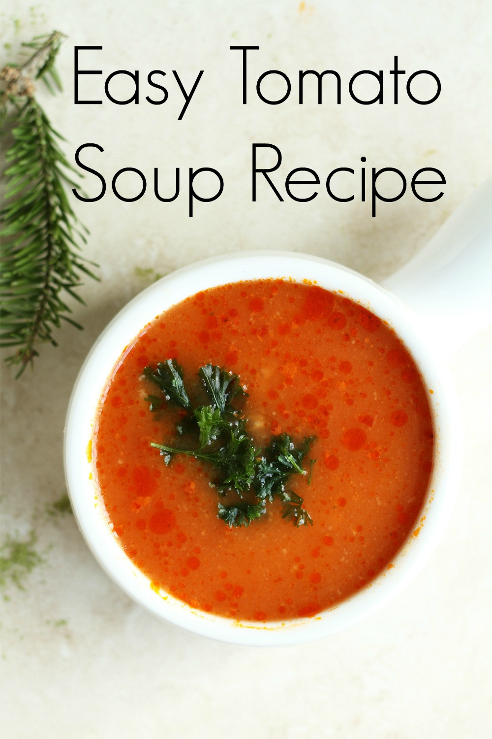 Easy Tomato Soup
 Easy Tomato Soup Recipe