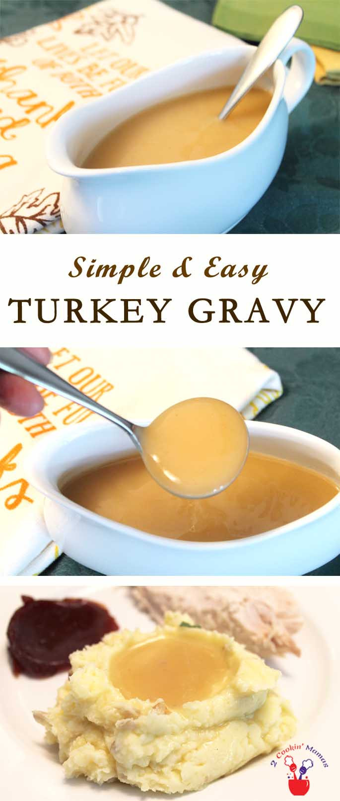 Easy Turkey Gravy
 Simple and Easy Turkey Gravy 2 Cookin Mamas