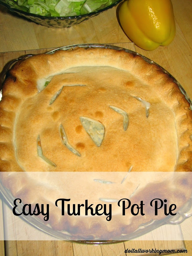 Easy Turkey Pot Pie
 Easy Turkey Pot Pie Do It All Working Mom