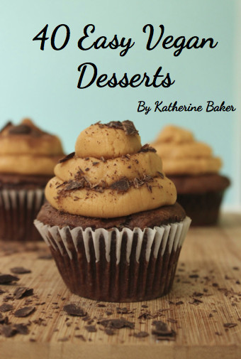 Easy Vegan Desserts
 Ebook 40 Easy Vegan Desserts