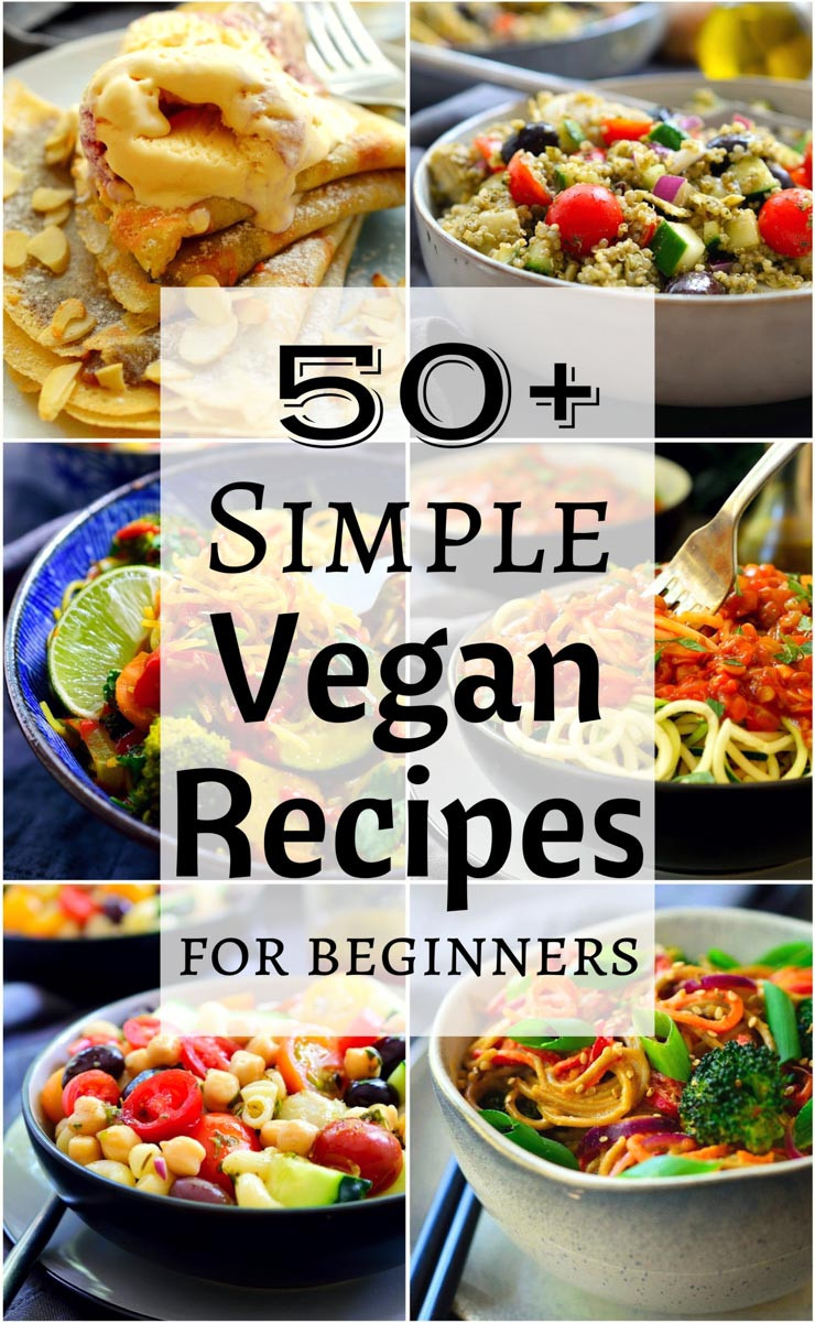 Easy Vegan Recipes
 50 Simple Vegan Recipes