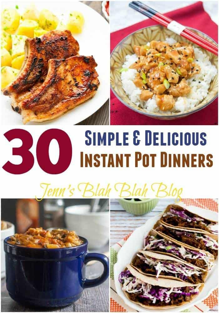 Easy Yummy Dinners
 30 Simple and Delicious Instant Pot Dinners