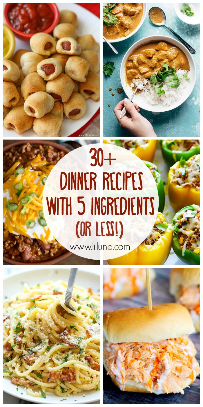 Easy Yummy Dinners
 30 5 Ingre nt or less Dinner Recipes Lil Luna