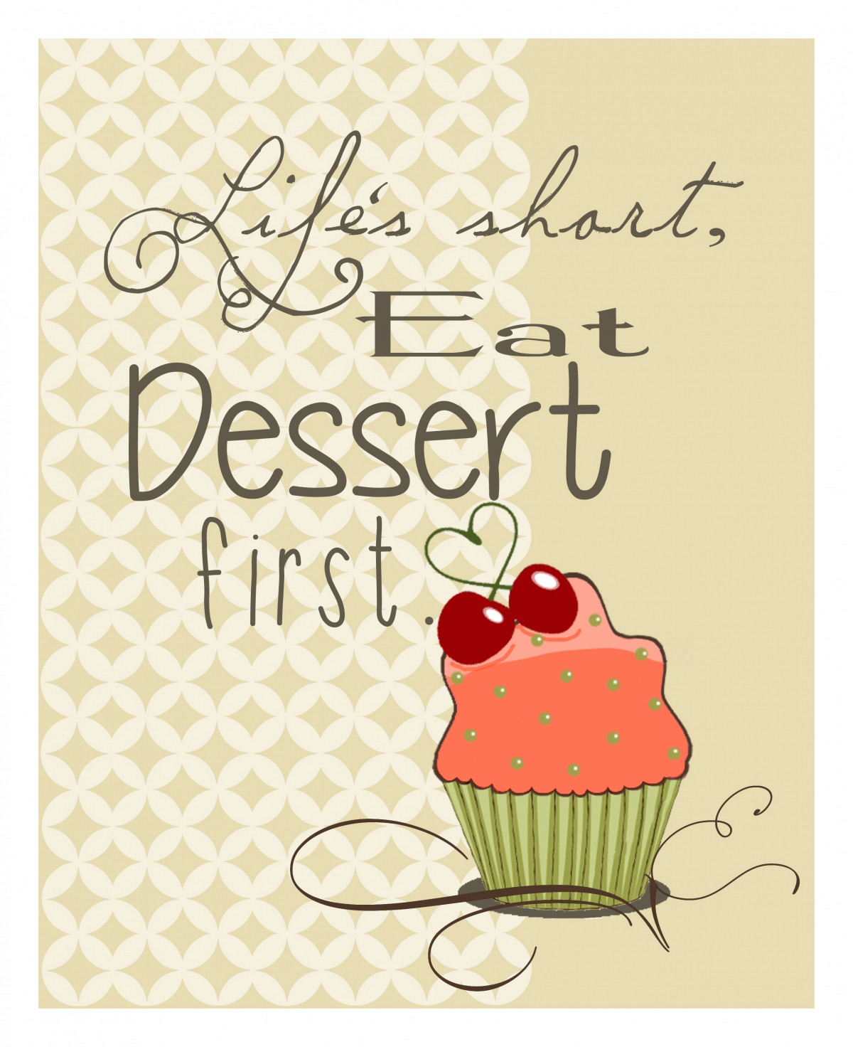 Eat Dessert First
 Free Printable Eat Dessert First