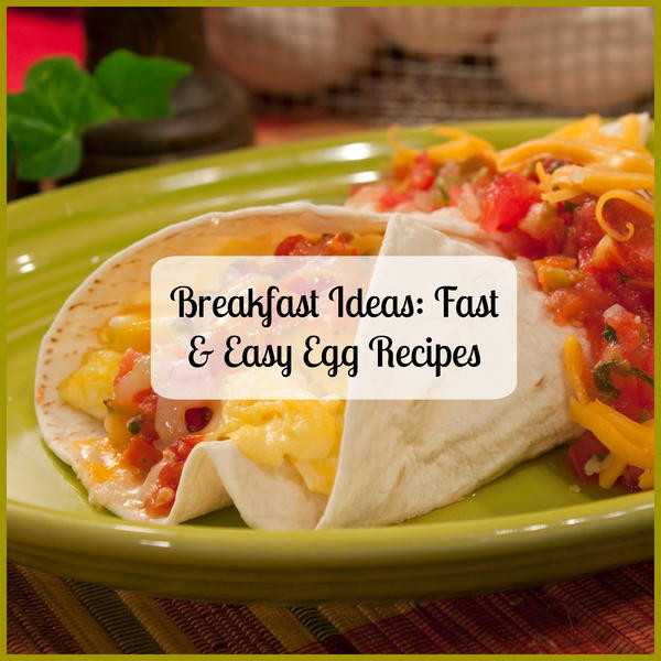 Fast Breakfast Recipes
 Breakfast Ideas 16 Fast & Easy Egg Recipes