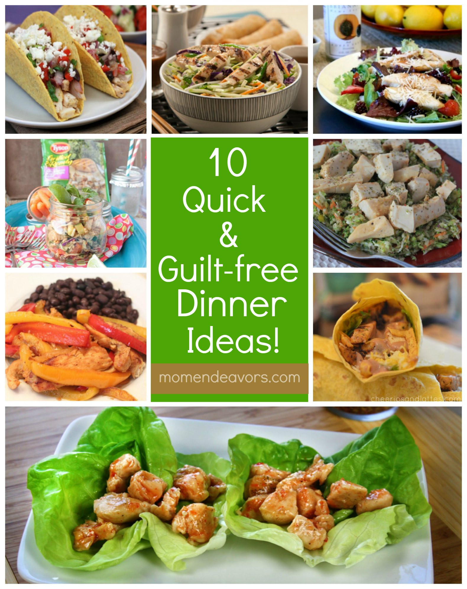 Fast Dinner Ideas
 10 Quick & Guilt Free Dinner Ideas with Tyson Grilled