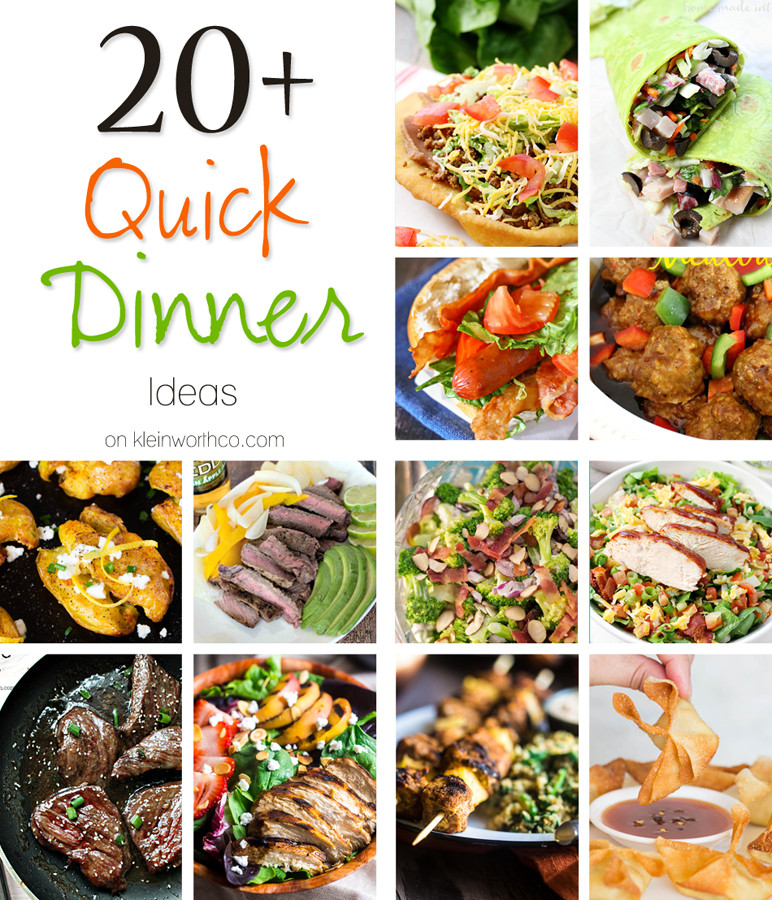 Fast Dinner Ideas
 20 Quick Dinner Ideas Kleinworth & Co