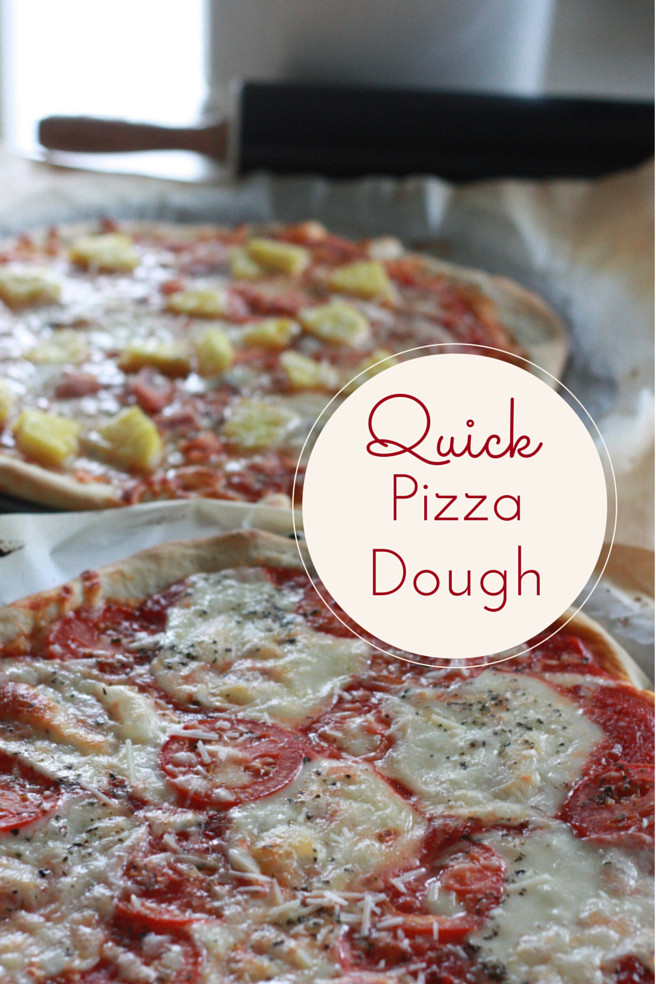 Fast Pizza Dough
 QUICK AND EASY PIZZA DOUGH