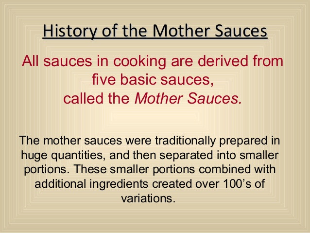 Five Mother Sauces
 5 mother sauce