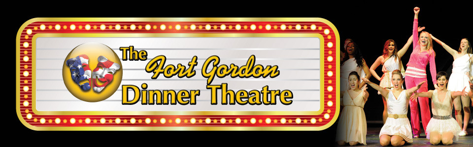 Fort Gordon Dinner Theater
 The Fort Gordon Dinner Theatre Fort Gordon Family and MWR