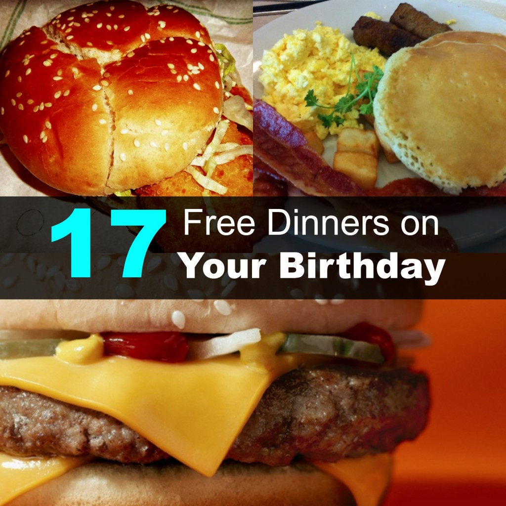 Free Dinner On Your Birthday
 17 Free Dinners Your Birthday