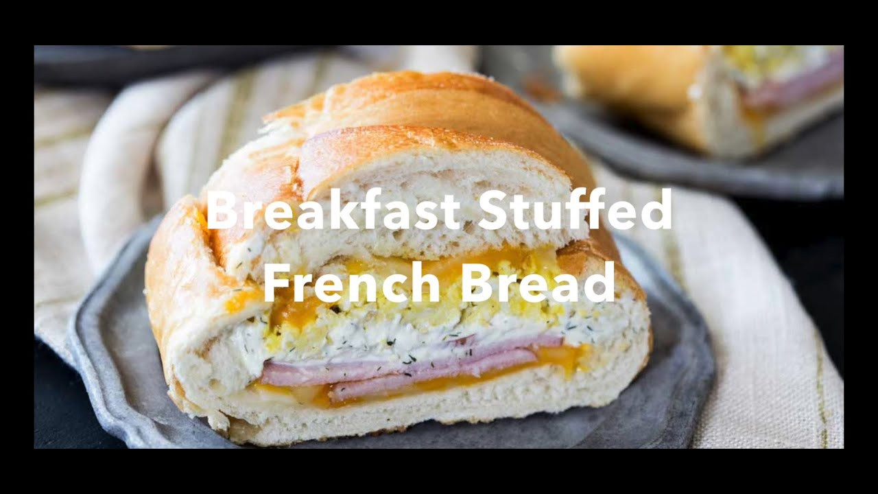 French Bread Breakfast
 Breakfast Stuffed French Bread