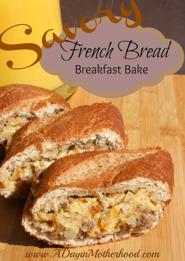 French Bread Breakfast
 Savory French Bread Breakfast Bake