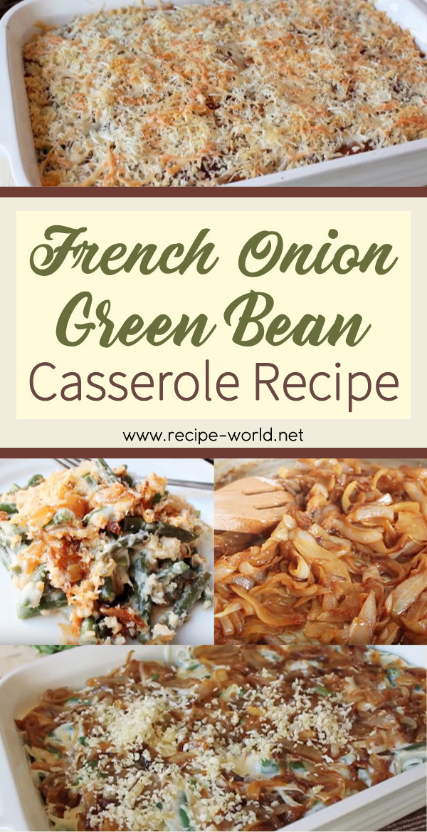French Onion Green Bean Casserole
 Recipe World French ion Green Bean Casserole Recipe World