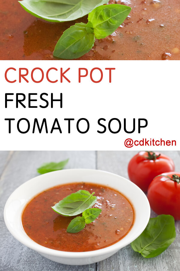 Fresh Tomato Soup Recipe
 Crock Pot Fresh Tomato Soup Recipe from CDKitchen