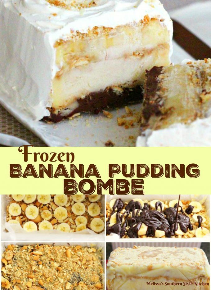 Frozen Banana Dessert
 Frozen Banana Pudding Bombe melissassouthernstylekitchen
