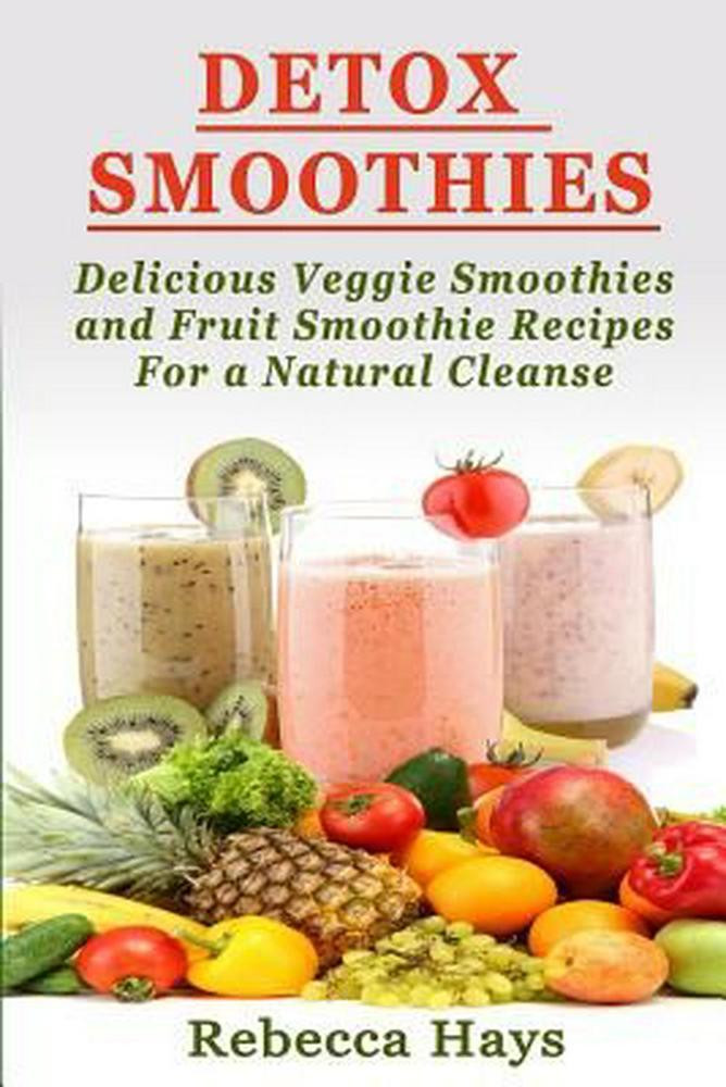 Fruit And Veg Smoothies Recipes
 NEW Detox Smoothies Delicious Veggie Smoothies and Fruit