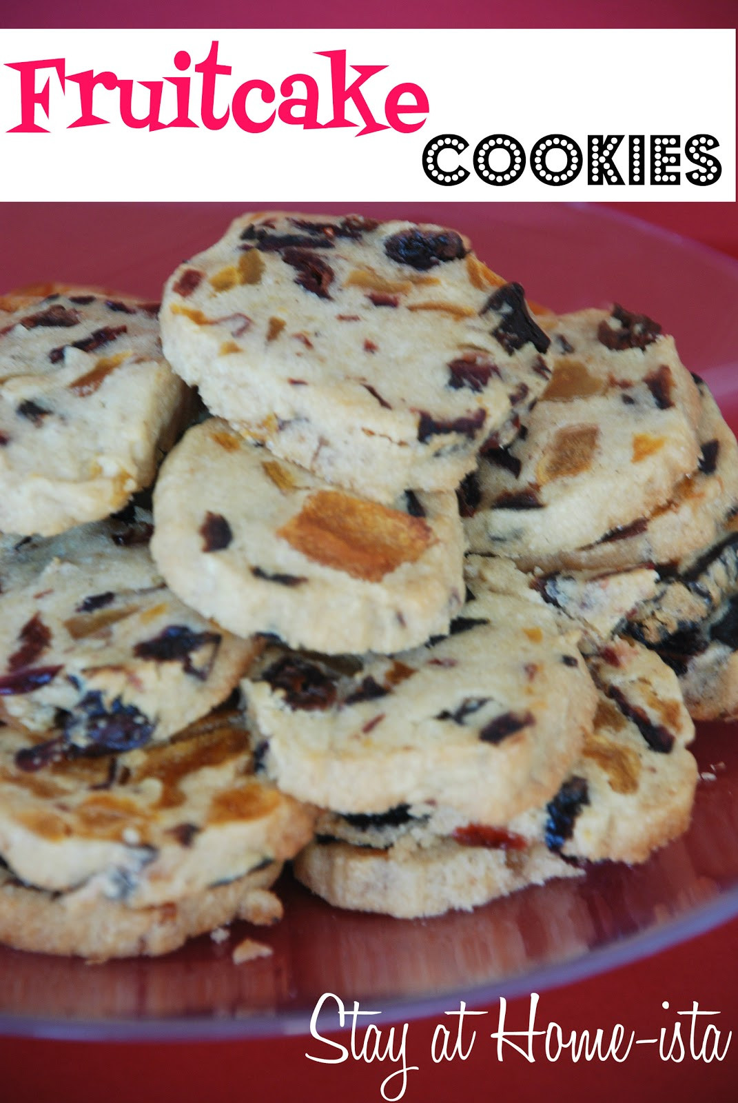 Fruit Cake Cookies
 Stay at Home ista Fruitcake Cookies