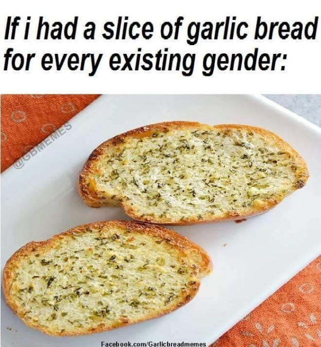 Garlic Bread Memes
 Why Is This Garlic Bread Meme Being Called Transphobic