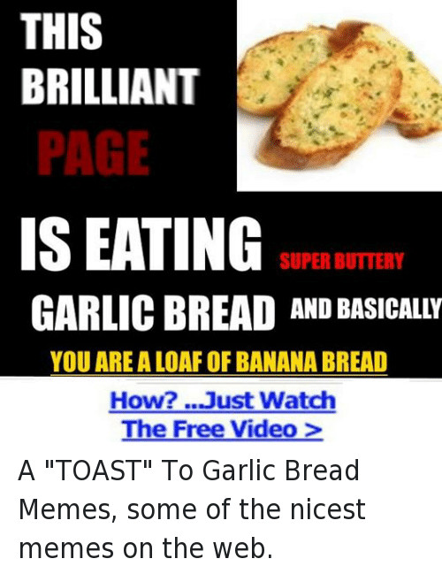 Garlic Bread Memes
 Funny Bread Memes of 2017 on SIZZLE