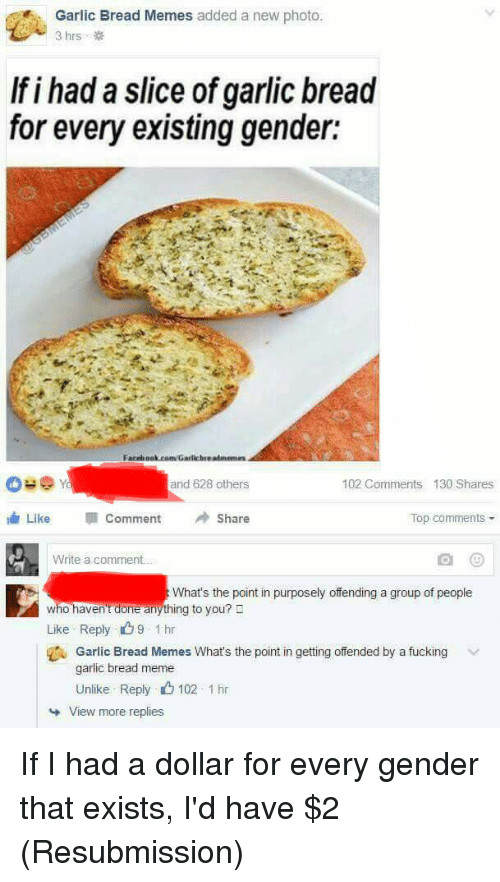 Garlic Bread Memes
 Garlic Bread Memes Added a New 3 Hrs if I Had a