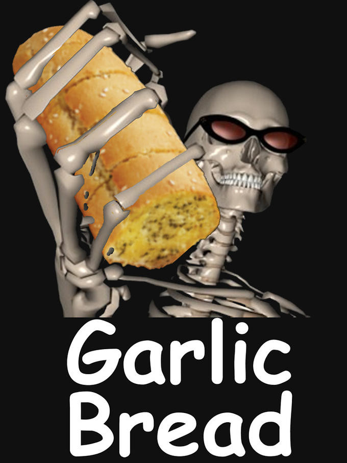 Garlic Bread Memes
 Garlic Bread