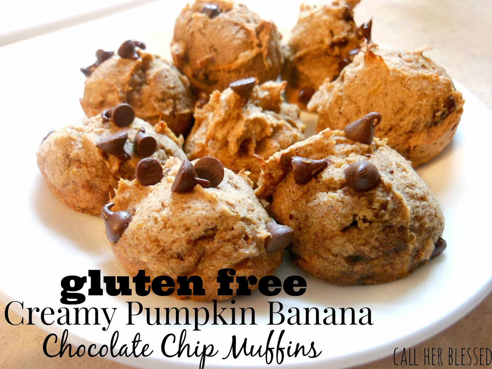 Gluten Free Chocolate Chip Muffins
 Call Her Blessed Creamy Pumpkin Banana Chocolate Chip
