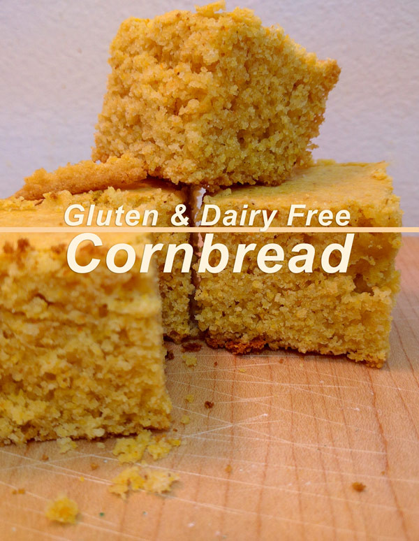 Gluten Free Dairy Free Cornbread
 Gluten and Dairy Free Cornbread Recipe