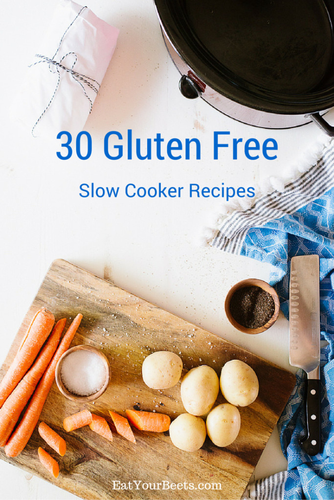 Gluten Free Slow Cooker Recipes
 30 Gluten Free Slow Cooker Recipes Eat Your Beets