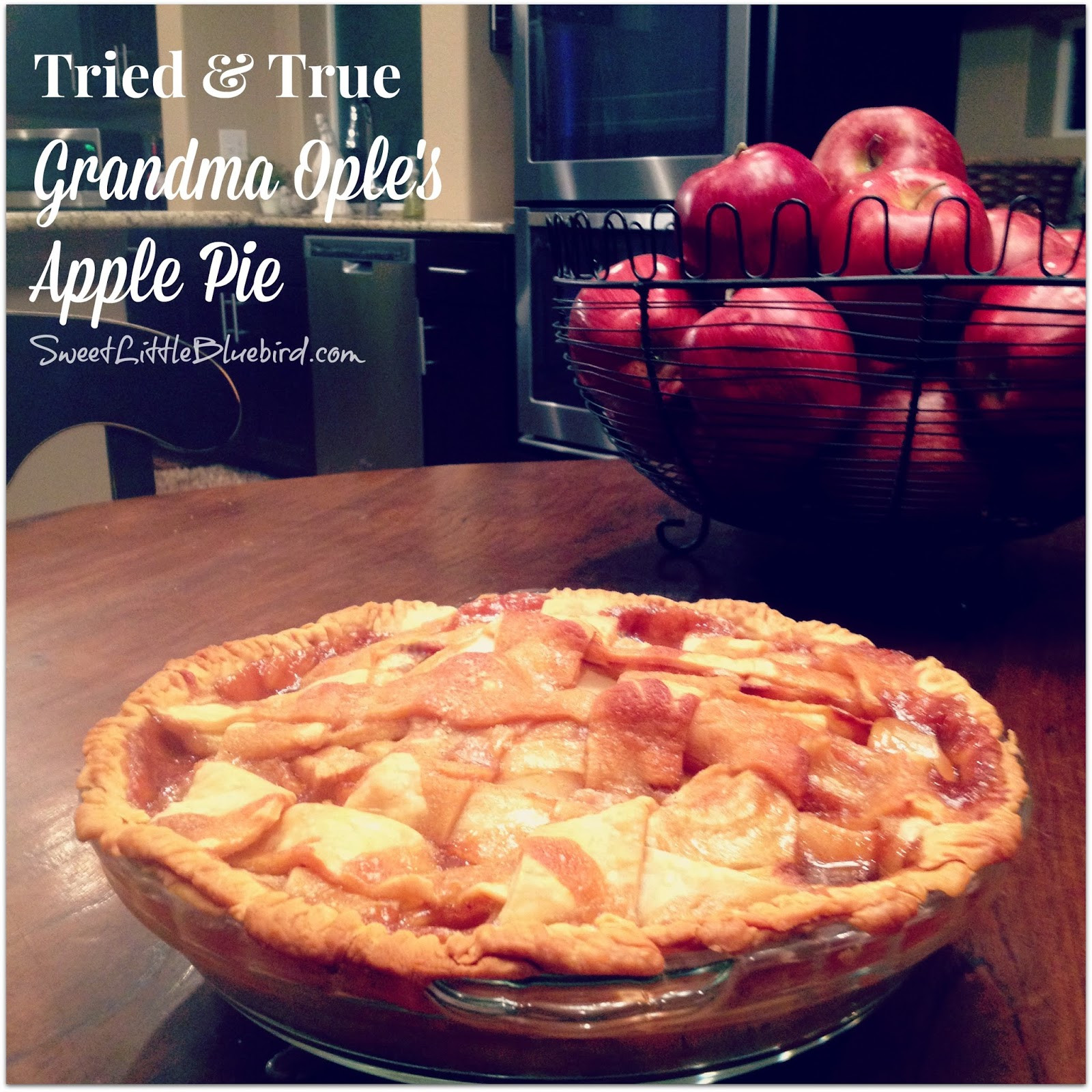 Grandma Ople Apple Pie
 Sweet Little Bluebird Grandma Ople s Famous Apple Pie