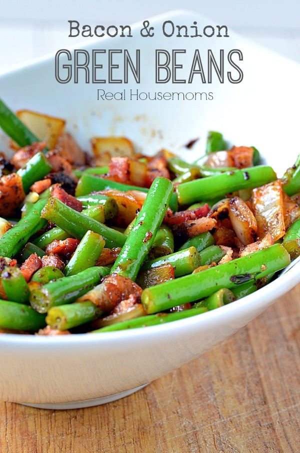 Green Beans With Bacon And Onion
 Weekly Menu Plan 92