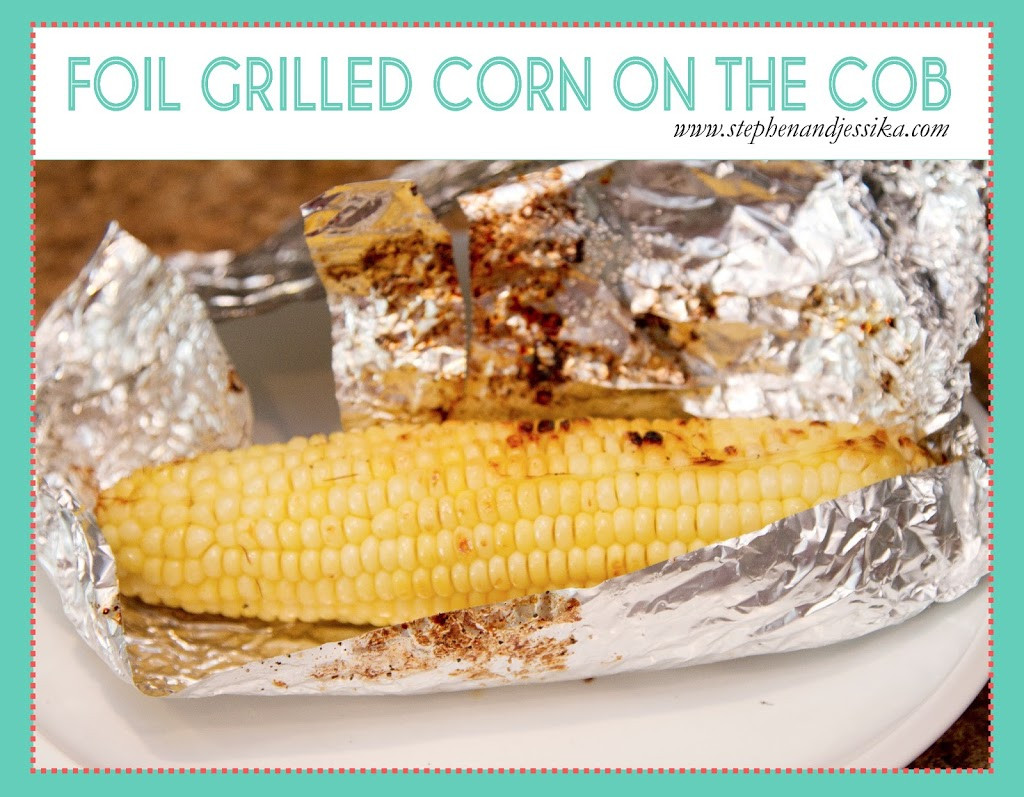 Grill Corn In Foil
 Foil Grilled Corn on the Cob Hip & Simple