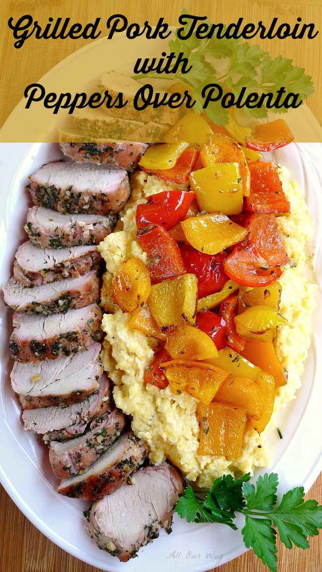 Grilled Whole Pork Loin
 Grilled Whole Pork Tenderloin With Peppers Over Polenta