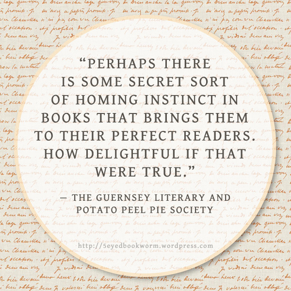 Guernsey And Potato Peel Society
 Notable Quotes The Guernsey Literary and Potato Peel Pie