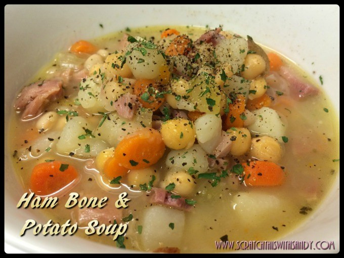 Ham Bone Potato Soup
 Ham Bone and Potato Soup – Scratch this with Sandy