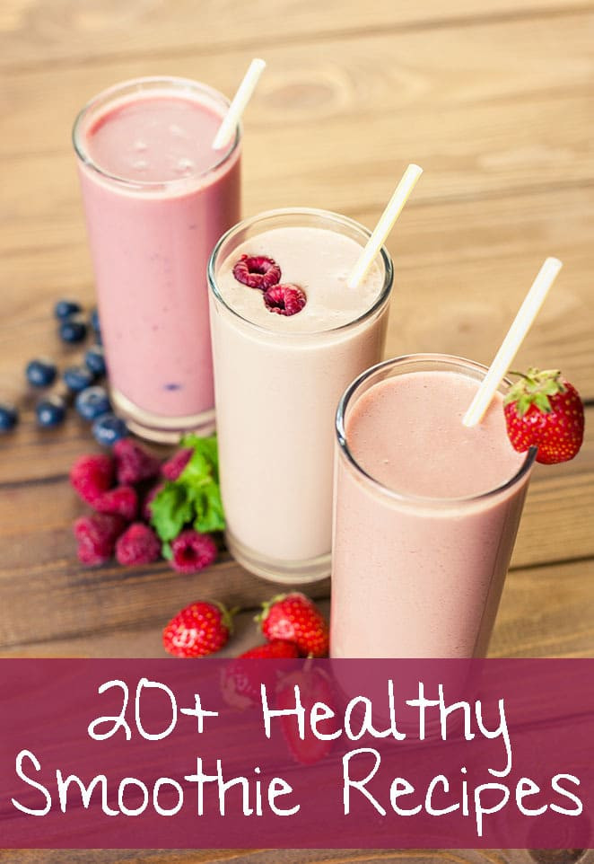 Healthiest Smoothie Recipes
 20 Incredible Healthy Smoothie Recipes