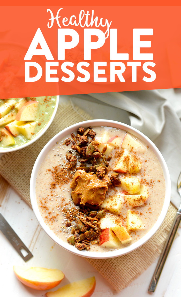 Healthy Apple Desserts
 7 Healthy Apple Desserts For Fall