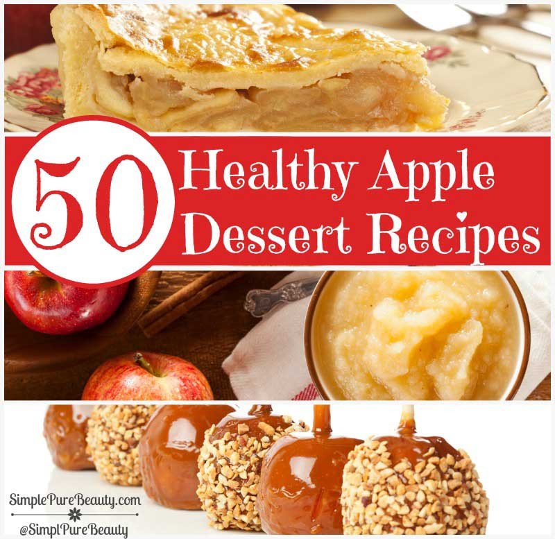 Healthy Apple Desserts
 50 Delicious and Healthy Apple Dessert Recipes